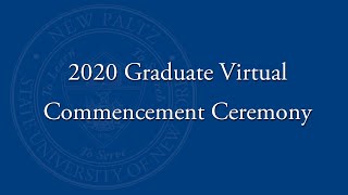 SUNY New Paltz 2020 Graduate Virtual Commencement Ceremony full version [upl. by Alemak]