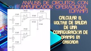 Amplificador Operacional Circuitos con OPAMPS en cascada sumador  inversor [upl. by Retrop]