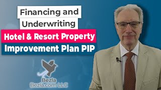 Financing and Underwriting Hotel amp Resort Property Improvement Plan PIP  Hotel Marketing [upl. by Ajoop]