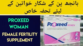 Proxeed Woman Sachet Uses amp Benefits In Urdu Hindi  Female Fertility Supplement  Banjhpan Ka Ilaj [upl. by Jacquenette]