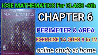 MENSURATION  PERIMETER amp AREA CLASS 6 EXERCISE 1 AICSE MATHEMATICSQUES 8 TO 12DAS GUPTA [upl. by Schober]