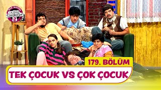 Tek Çocuk VS Çok Çocuk 179 Bölüm  Çok Güzel Hareketler 2 [upl. by Johnath123]