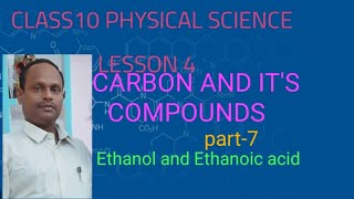 class 10th physical science lesson4 Carbon and its compounds part7 Ethanol and Etanoic acid [upl. by Gnilyarg]