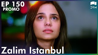 Zalim Istanbul  Episode 150  Promo  Turkish Drama  Ruthless City  Urdu Dubbing  RP2Y [upl. by Waers814]