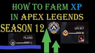 How to XP Farm In Apex Legends Season 12 [upl. by Lawry540]