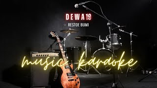 Restoe Bumi  DEWA19 ft Firza  Karaoke Version  FlyMusica90 [upl. by Wald649]