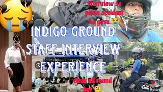 Indigo Ground staff interview experience Raste mein accident ho gya😭😭indigo interview viral [upl. by Stonwin396]