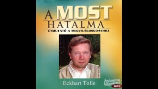 Eckhart Tolle hangoskönyv  A most hatalma  10 fejezet [upl. by Simonette]