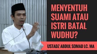 Menyentuh Suami Atau Istri Batal Wudhu  Ustadz Abdul Somad Lc MA [upl. by Sakul82]