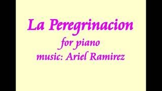 La Peregrinacion by Ariel Ramirez arranged for piano transcription included [upl. by Bridgette459]