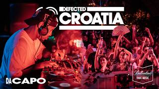 Da Capo  Live from Defected Croatia 2024  Powered by Ballantines True Music [upl. by Eelyk]