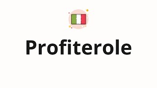 How to pronounce Profiterole [upl. by Gilleod]