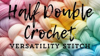 Half Double Crochet Tutorial [upl. by Maynard]