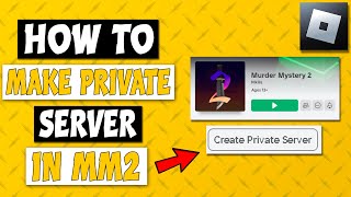 How To Make Private Server In MM2 Roblox [upl. by Najib]