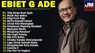 Ebiet G Ade Lagu POP Nostalgia Lawas Indonesia Terbaik  Titip Rindu Buat Ayah [upl. by Oniskey]