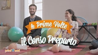 Il Corso Preparto  Ep1  Le Prime Volte [upl. by Reger]