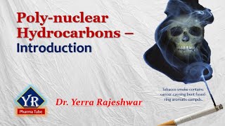 Polynuclear Hydrocarbons  Introduction  polynuclear aromatic hydrocarbons  YR Pharma Tube [upl. by Chatav]