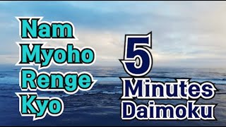 Daimoku 5 minutes Miracle  Nam Myoho Renge Kyo [upl. by Harsho]