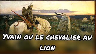 Yvain ou le Chevalier au lion  Chapitre 4 quotLe mariagequot [upl. by Lotte]