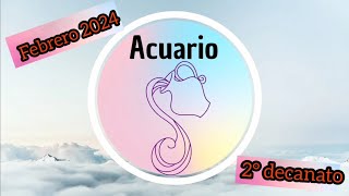 ACUARIO♒️FEBRERO 2024🌫2°DECANATO31 enero al 9 febrero🍁horoscopomensualdecanatossignoszodiaco [upl. by Ehrenberg]