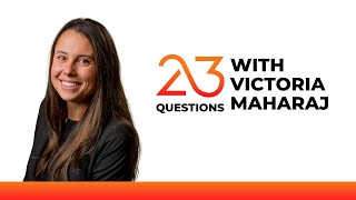 23 Questions With Victoria Maharaj [upl. by Ecilayram]