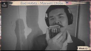 Bad Habits Cover Maxwell Chase  Maxwell Chase’s Heartfelt and Dynamic Cover of ‘Bad Habits🎺🎧 [upl. by Santiago133]