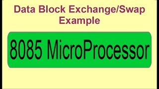 8085 Data Block ExchangeSwap Program [upl. by Peednama]