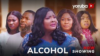 Alcohol  Yoruba Movie 2024 Drama Ronke OdusanyaJuliet Jatto Ola Anjorin Habeeb AlagbeLola Idije [upl. by Ayotahc972]