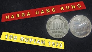 Harga uang koin 100 rupiah 1973  review [upl. by Moyers833]