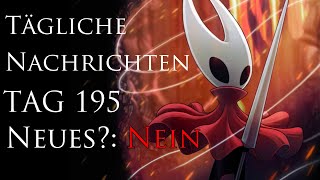 Tägliche Hollow Knight Silksong Nachrichten Tag 195 [upl. by Ainollopa]