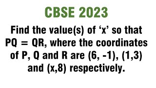 Find the values of ‘x’ so that PQ  QR where the coordinates of P Q and R are 6 113x8 [upl. by Thatch527]