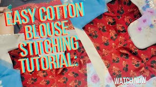 quotEasy Cotton Blouse Stitching Tutorial StepbyStep Sewing Guide for Beginnersquot [upl. by Huoh]