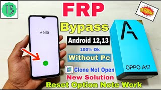 Oppo A17 FRP Bypass Android 1213  New Trick  Oppo CPH2477 Google Account Bypass Without Pc [upl. by Romonda]