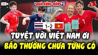 HẠ GỤC Thái Lan Và Vô Địch  ĐTVN Nhận CƠN MƯA Tiền CHƯA TỪNG CÓ Trong Đời Của Những CÔ GÁI VÀNG [upl. by Acira]