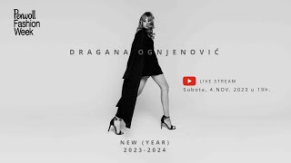 0411 SATURDAY AT 1900h DRAGANA OGNJENOVIC 20232024 NEW YEAR COLLECTION [upl. by Nolyd423]