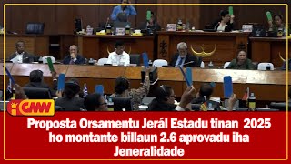 Proposta OJE tinan 2025 ho montante billaun 26 aprovadu iha Jeneralidade [upl. by Rici323]