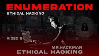 Enumeration Full Course  Ethical Hacking  Ethical Hacking Playlist  Mrhackman [upl. by Sillyrama]