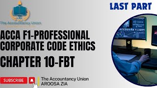 ACCA F1CHAPTER 10 LAST PARTCORPORATE CODE OF EITHICS THE ACCOUNTANCY UNION kaplan education [upl. by Nyrroc287]