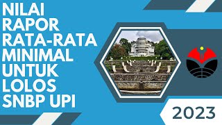 Nilai RataRata Minimal NRM Rapor untuk Lolos SNBP UPI 2023 [upl. by Natalie]