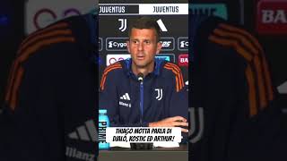 Thiago Motta parla degli esuberi juve juventus djalo kostic arthur [upl. by Zirkle]