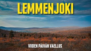 Lemmenjoki vaellus  Viiden päivän vaellus [upl. by Anaytat164]