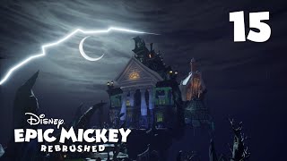 Epic Mickey Rebrushed 15  Le Manoir hanté [upl. by Horick]