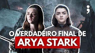 Qual será o VERDADEIRO FINAL de ARYA STARK nos livros de Game of Thrones  Os Ventos do Inverno [upl. by Geesey]