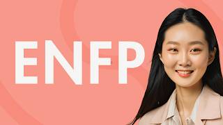 The ENFP Personality Type Explained [upl. by Hollyanne]