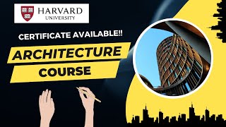 Architecture Course Online with Certificate by Harvard University [upl. by Ziwot]