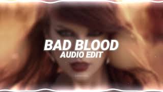 bad blood  taylor swift ft kendrick lamar edit audio [upl. by Wiles]