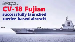 Fujian aircraft carrier successfully launched Flying Shark carrierbased aircraft [upl. by Ynelram]