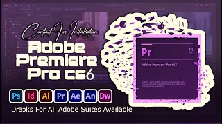 Adobe Premiere Pro CS6 Crãçkêd Installation [upl. by Faydra271]