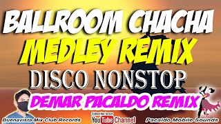 BALLROOM CHACHA MEDLEY REMIX ft DEMAR PACALDO  Young Love Chacha ChaCha medley Instrumental Remix [upl. by Secnarfyram430]