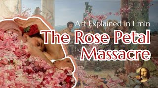 How a Roman Emperor Used Rose Petals to Kill [upl. by Kraus]